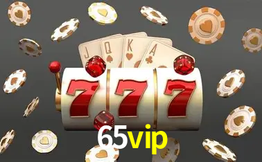 Descubra o Mundo do Cassino Online com 65vip